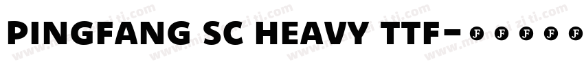 pingfang sc heavy ttf字体转换
